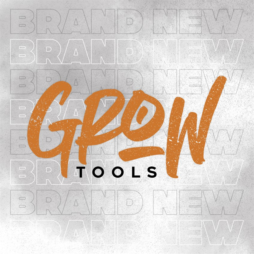 GROW TOOLS - NEW LINE